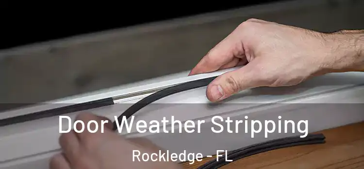 Door Weather Stripping Rockledge - FL